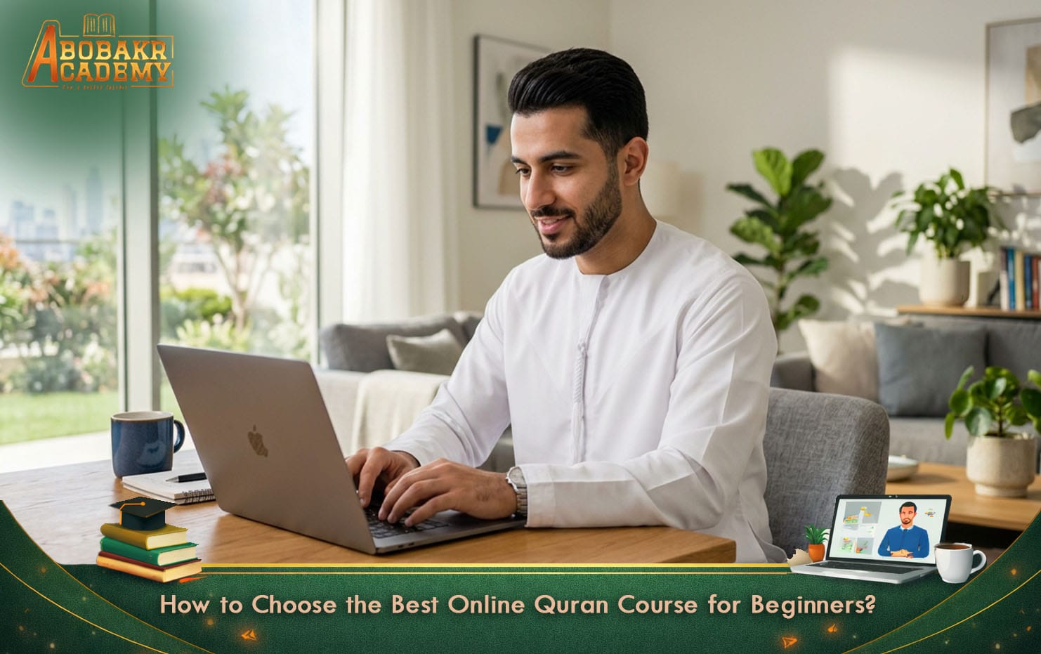 How to Choose the Best Online Quran Course for Beginners