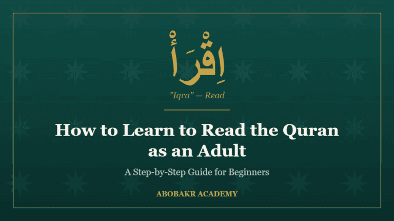 How to Learn to Read the Quran as an Adult (Step-by-Step)